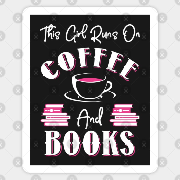 This Girl Runs On Coffee and Books Sticker by KsuAnn